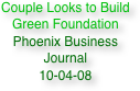 Couple Looks to Build Green Foundation
Phoenix Business Journal
10-04-08
